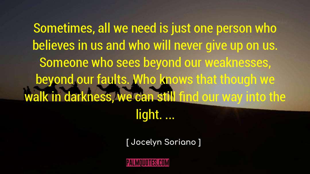 Jocelyn Soriano Quotes: Sometimes, all we need is