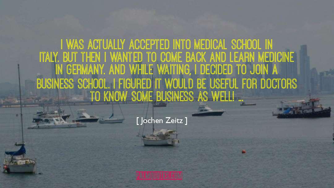 Jochen Zeitz Quotes: I was actually accepted into