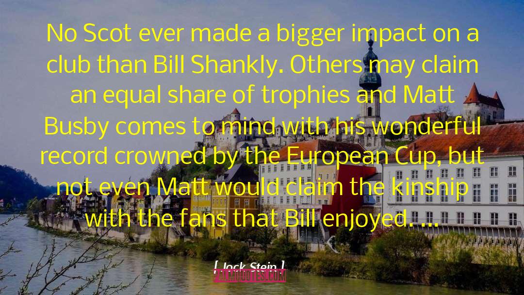 Jock Stein Quotes: No Scot ever made a