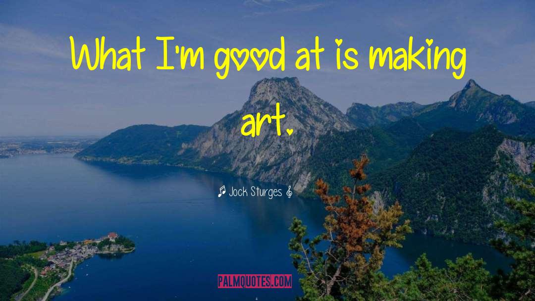 Jock Sturges Quotes: What I'm good at is