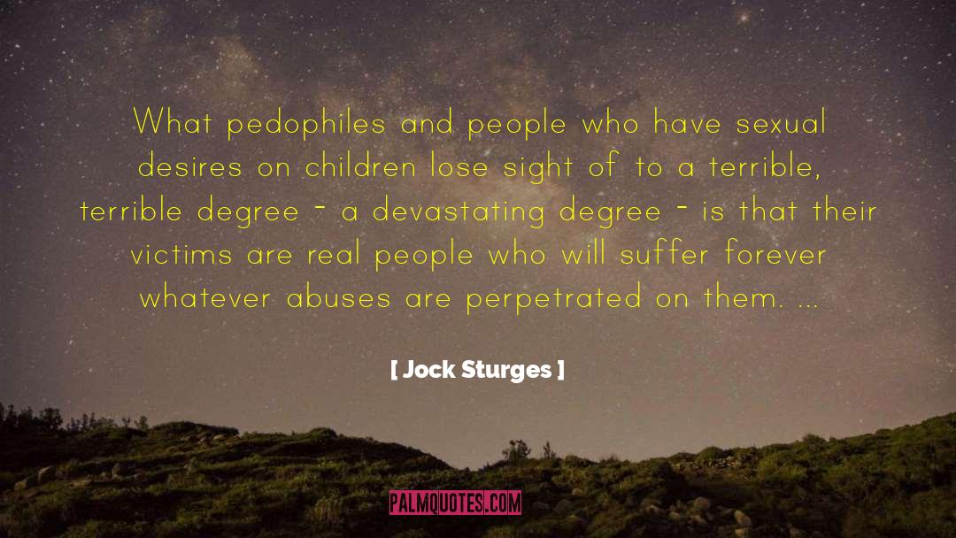 Jock Sturges Quotes: What pedophiles and people who