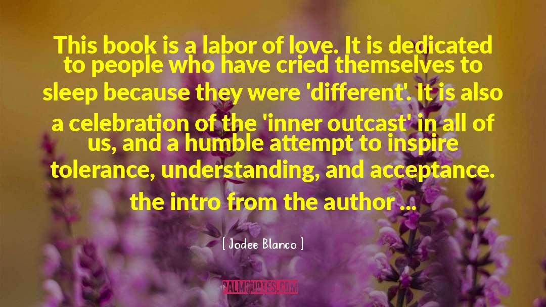 Jodee Blanco Quotes: This book is a labor