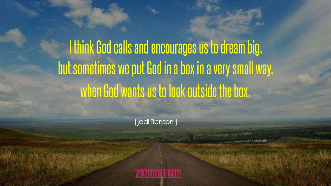 Jodi Benson Quotes: I think God calls and