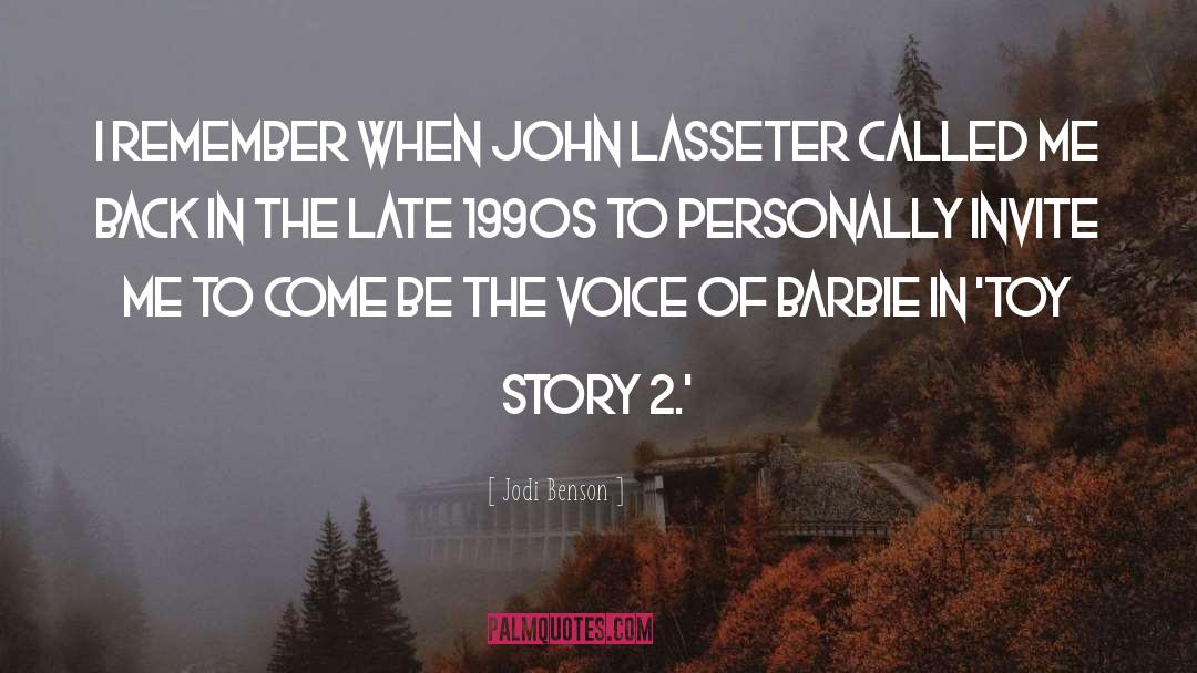 Jodi Benson Quotes: I remember when John Lasseter
