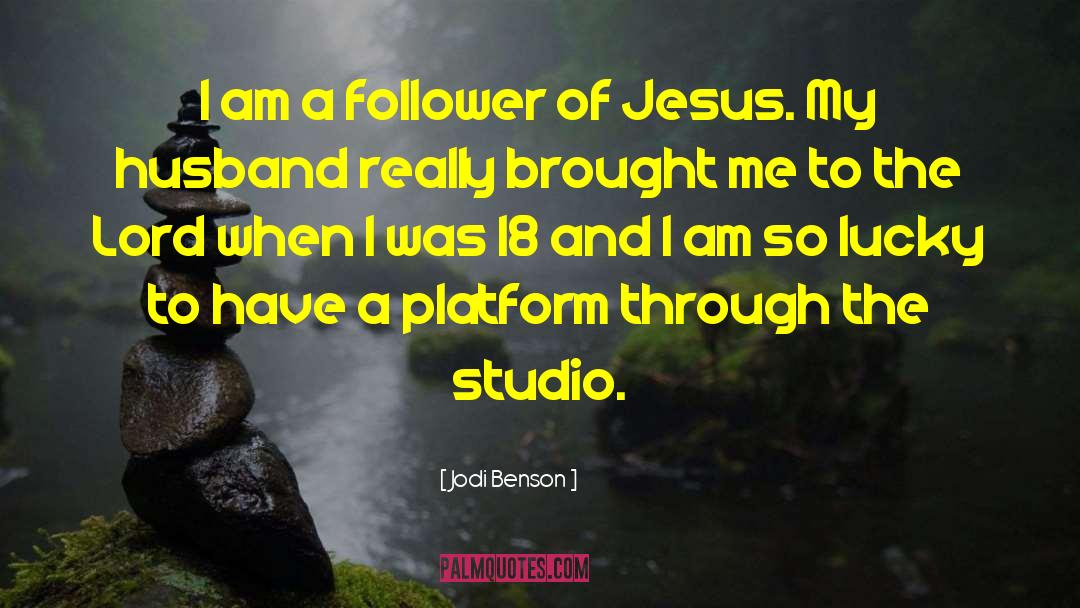 Jodi Benson Quotes: I am a follower of