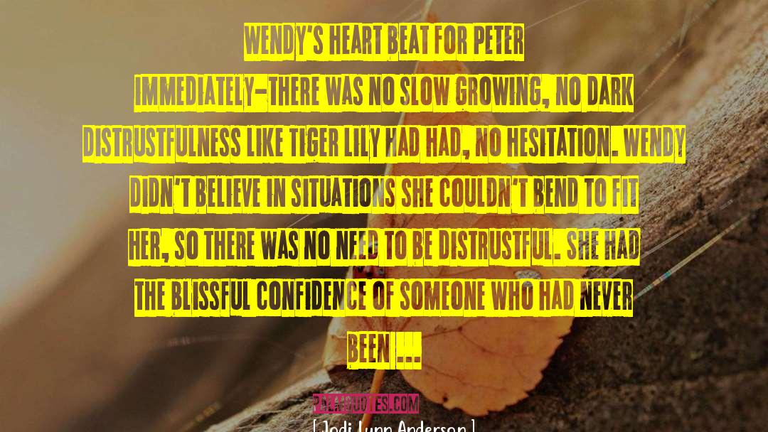 Jodi Lynn Anderson Quotes: Wendy's heart beat for Peter