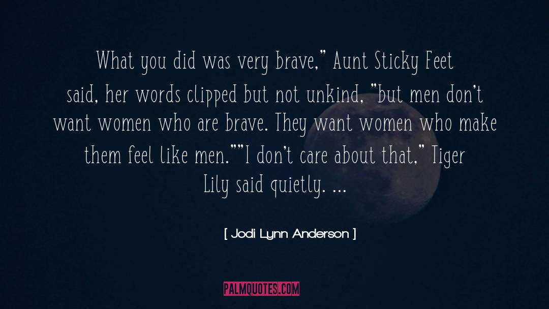 Jodi Lynn Anderson Quotes: What you did was very