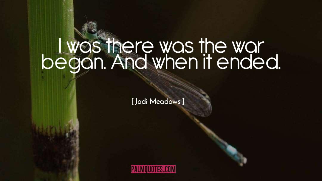 Jodi Meadows Quotes: I was there was the