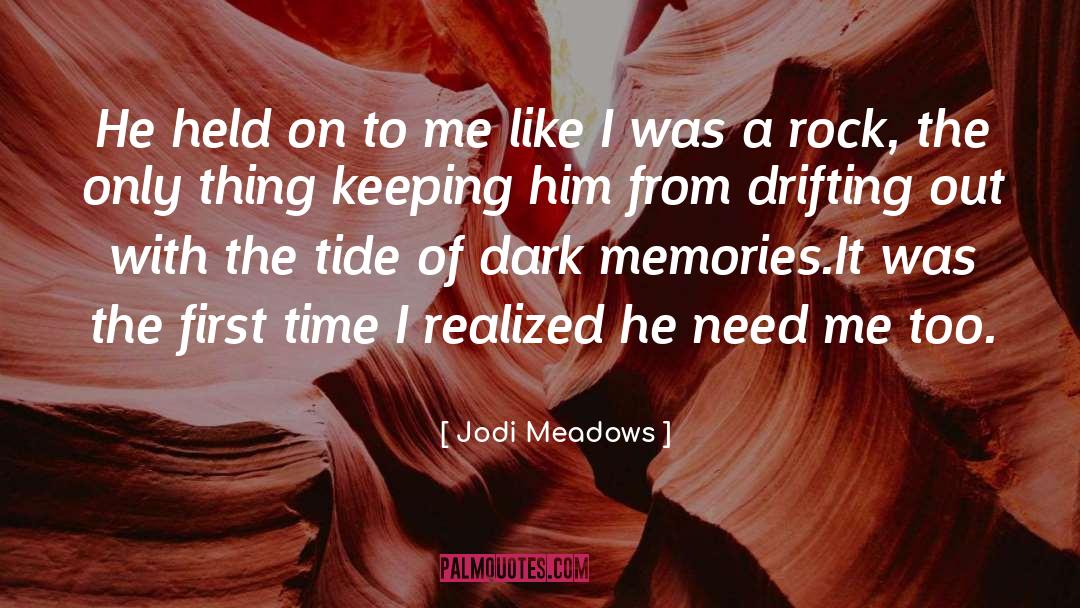 Jodi Meadows Quotes: He held on to me