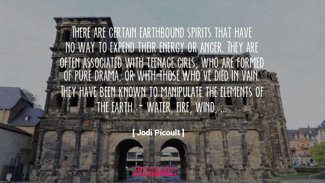 Jodi Picoult Quotes: There are certain earthbound spirits