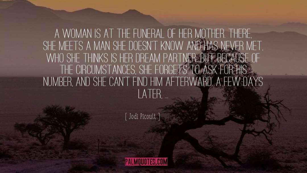 Jodi Picoult Quotes: A woman is at the