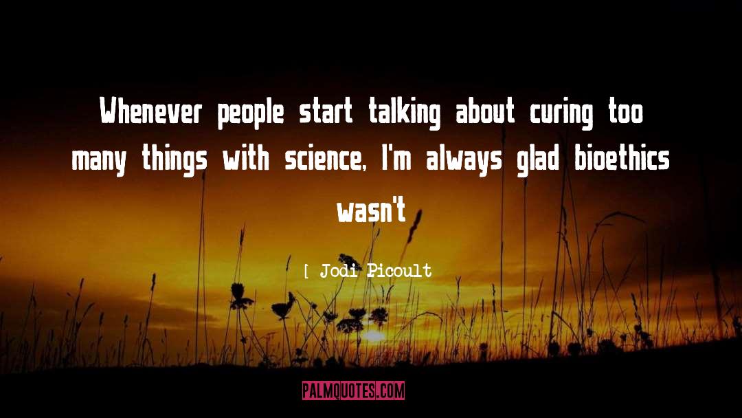 Jodi Picoult Quotes: Whenever people start talking about