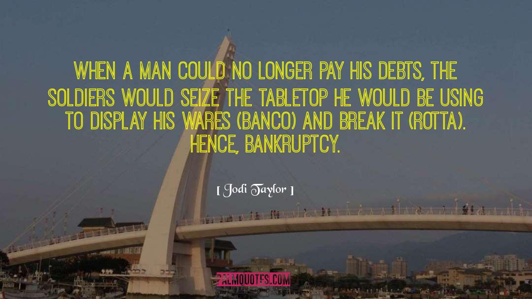 Jodi Taylor Quotes: When a man could no