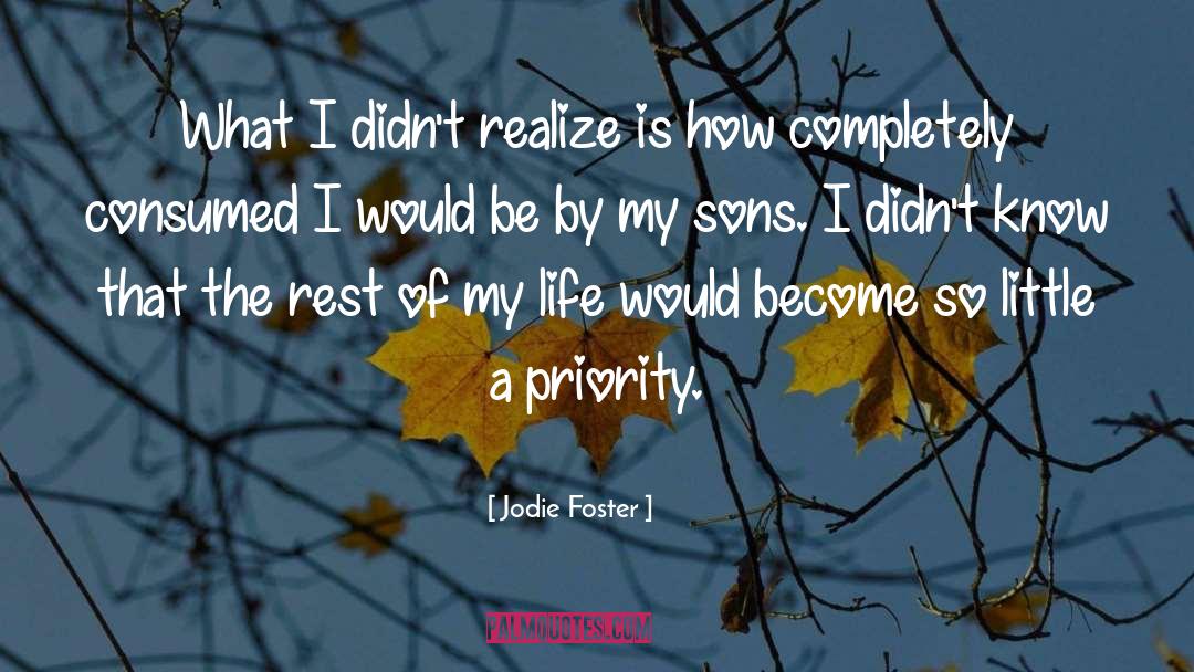 Jodie Foster Quotes: What I didn't realize is