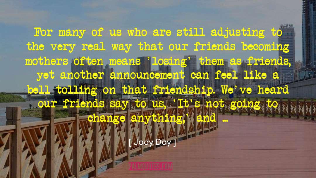 Jody Day Quotes: For many of us who