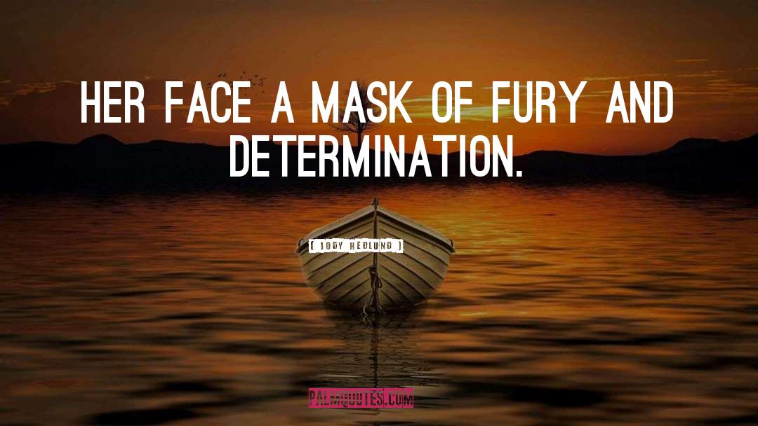 Jody Hedlund Quotes: Her face a mask of