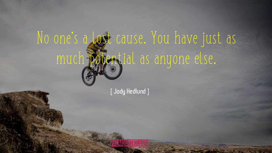 Jody Hedlund Quotes: No one's a lost cause.