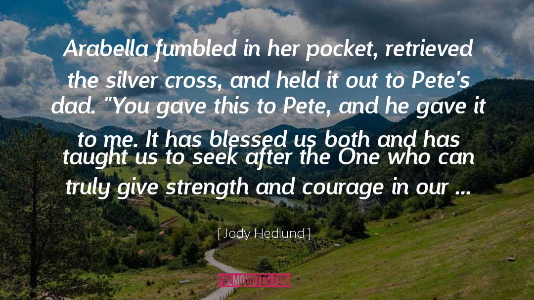 Jody Hedlund Quotes: Arabella fumbled in her pocket,