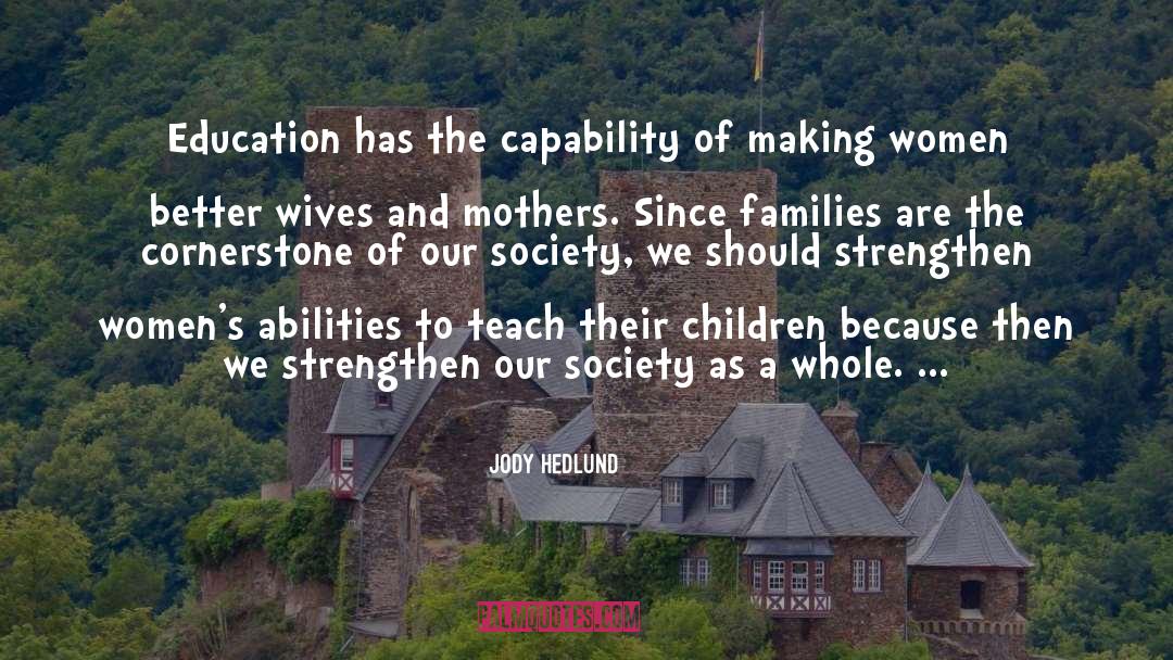 Jody Hedlund Quotes: Education has the capability of