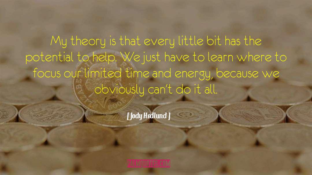 Jody Hedlund Quotes: My theory is that every