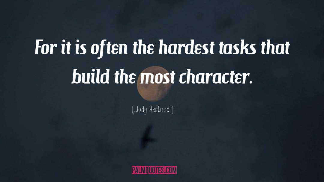 Jody Hedlund Quotes: For it is often the