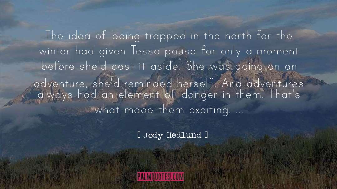 Jody Hedlund Quotes: The idea of being trapped