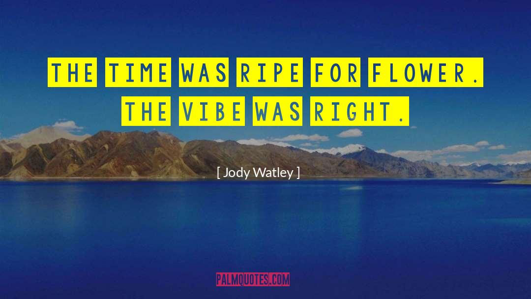 Jody Watley Quotes: The time was ripe for