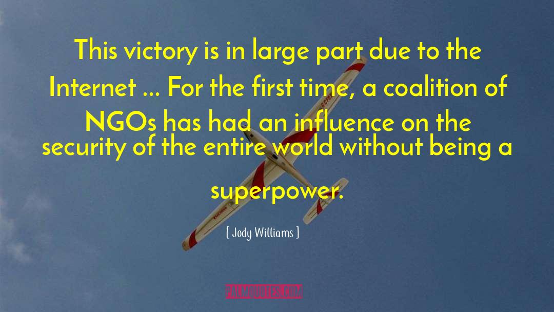 Jody Williams Quotes: This victory is in large