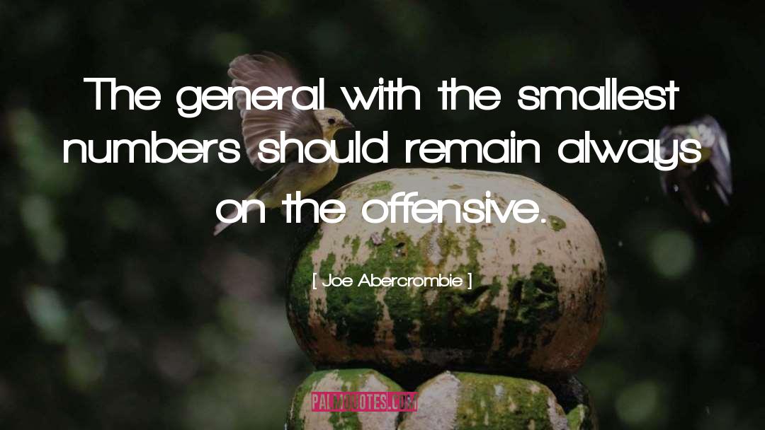 Joe Abercrombie Quotes: The general with the smallest