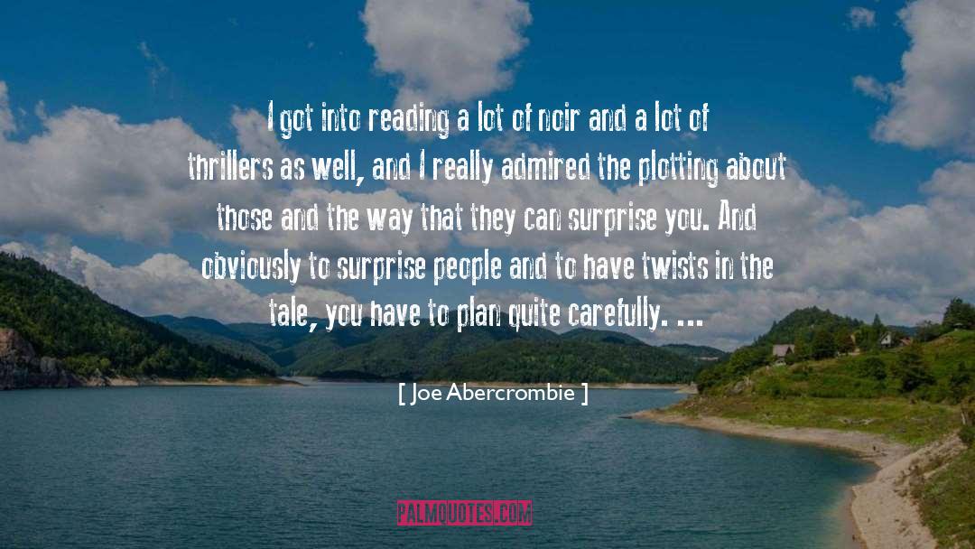 Joe Abercrombie Quotes: I got into reading a