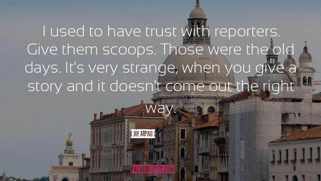 Joe Arpaio Quotes: I used to have trust