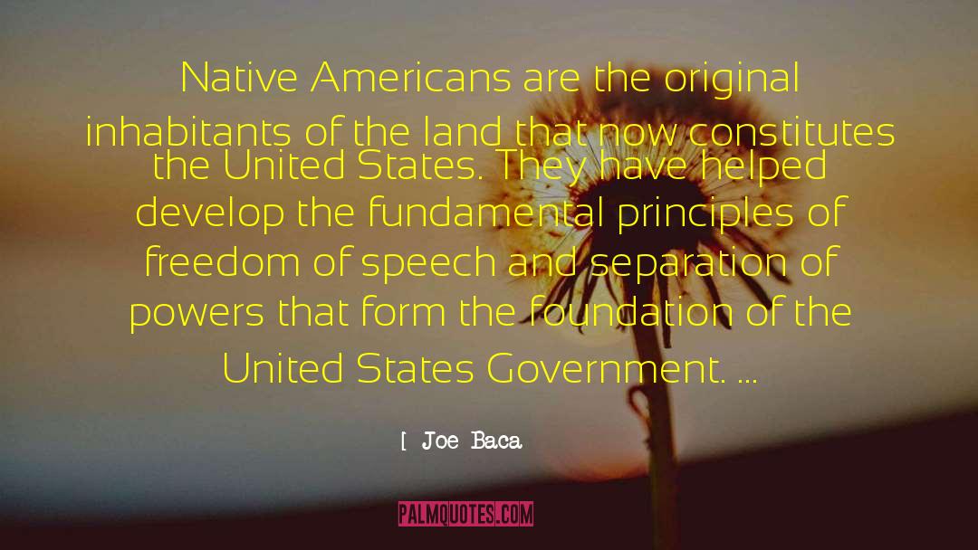 Joe Baca Quotes: Native Americans are the original