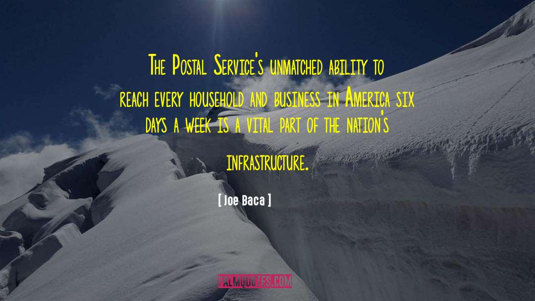 Joe Baca Quotes: The Postal Service's unmatched ability