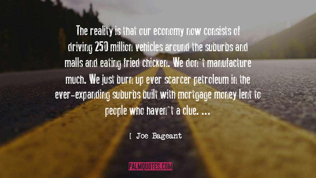 Joe Bageant Quotes: The reality is that our