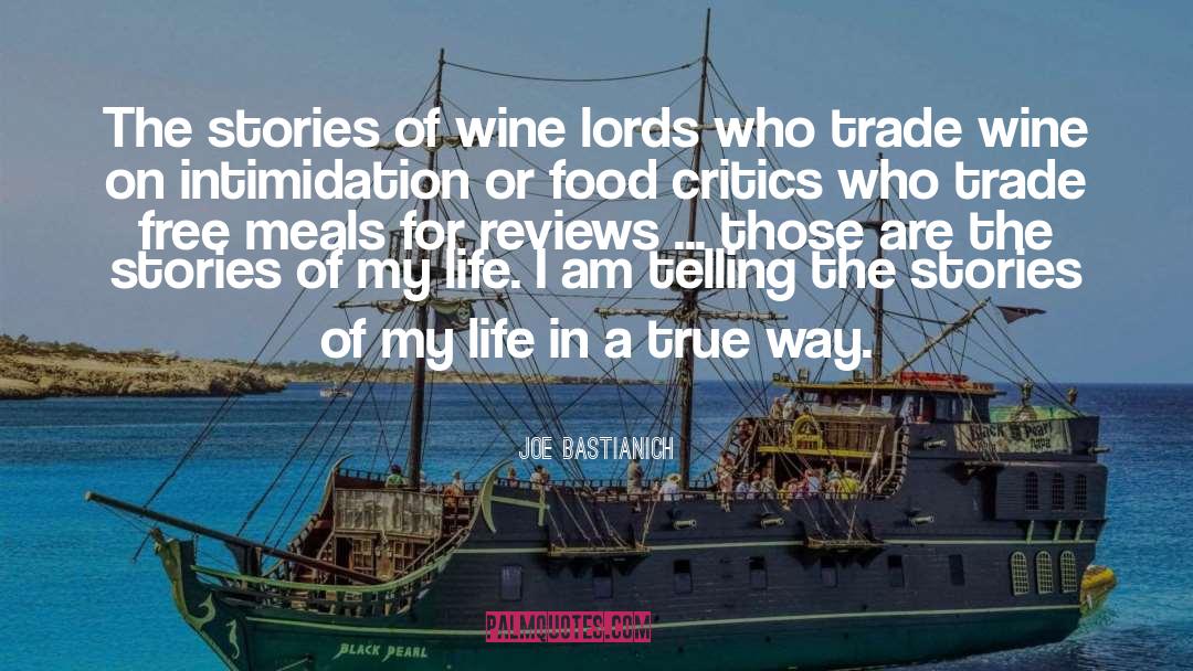 Joe Bastianich Quotes: The stories of wine lords
