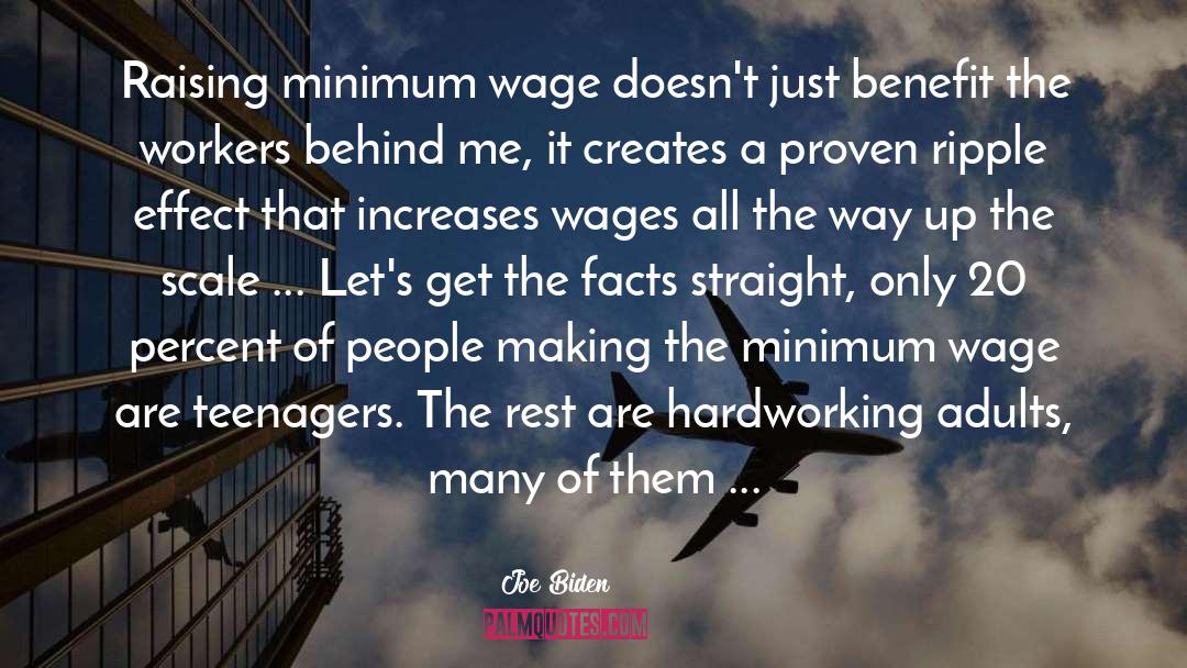 Joe Biden Quotes: Raising minimum wage doesn't just