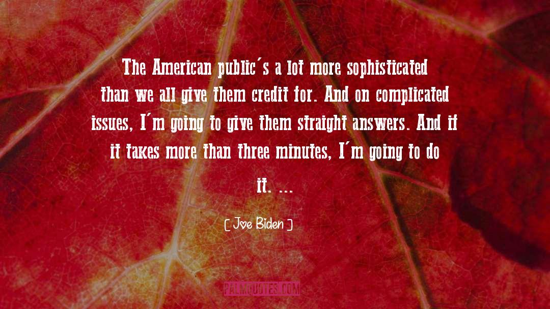 Joe Biden Quotes: The American public's a lot