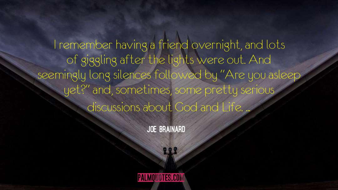 Joe Brainard Quotes: I remember having a friend