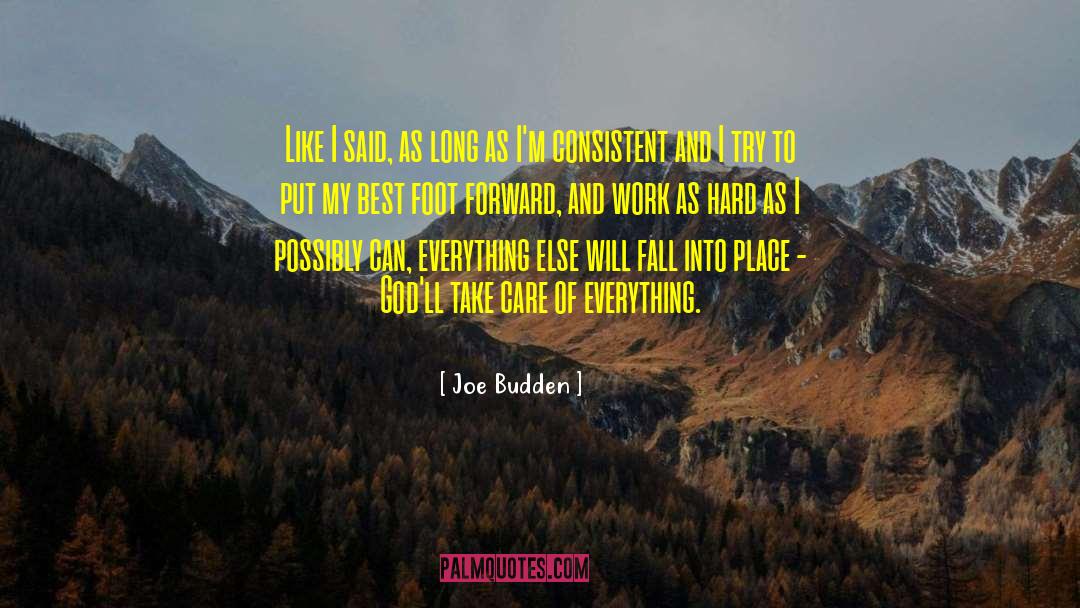 Joe Budden Quotes: Like I said, as long