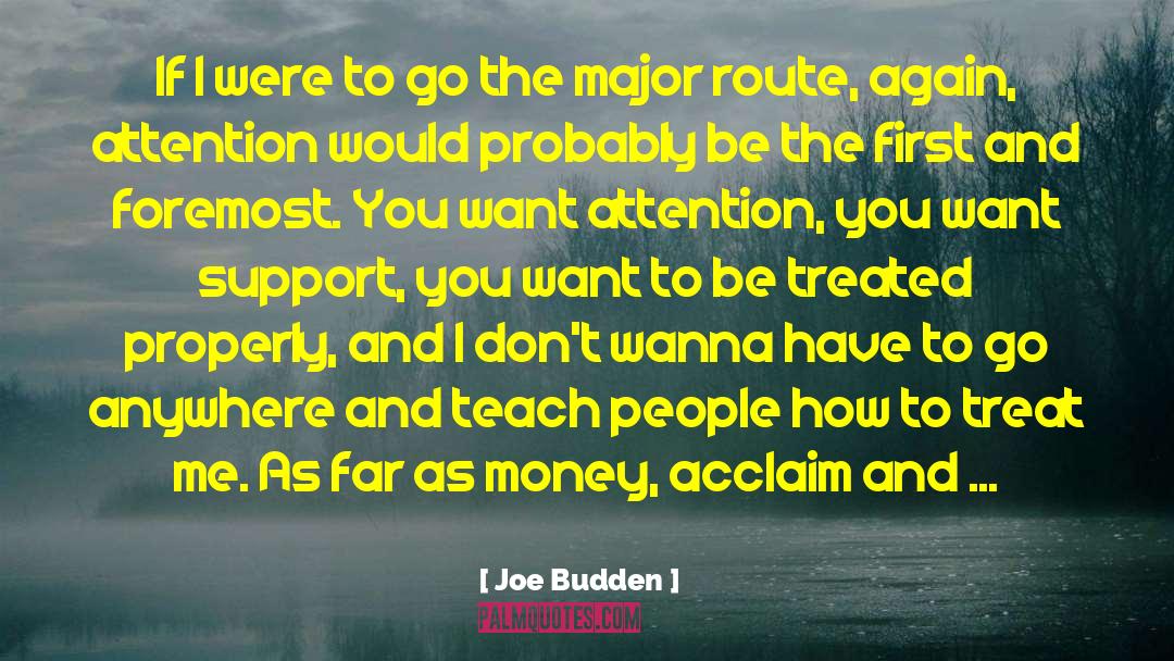 Joe Budden Quotes: If I were to go