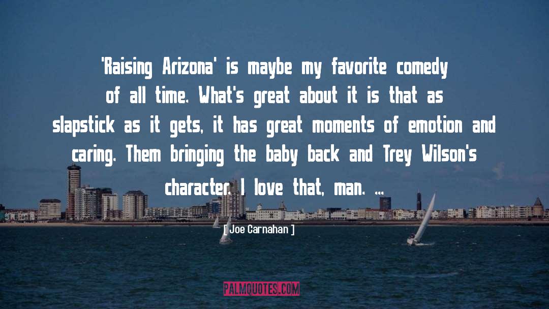 Joe Carnahan Quotes: 'Raising Arizona' is maybe my