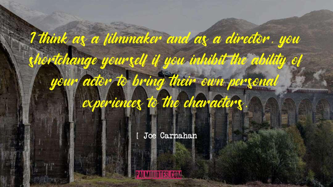 Joe Carnahan Quotes: I think as a filmmaker