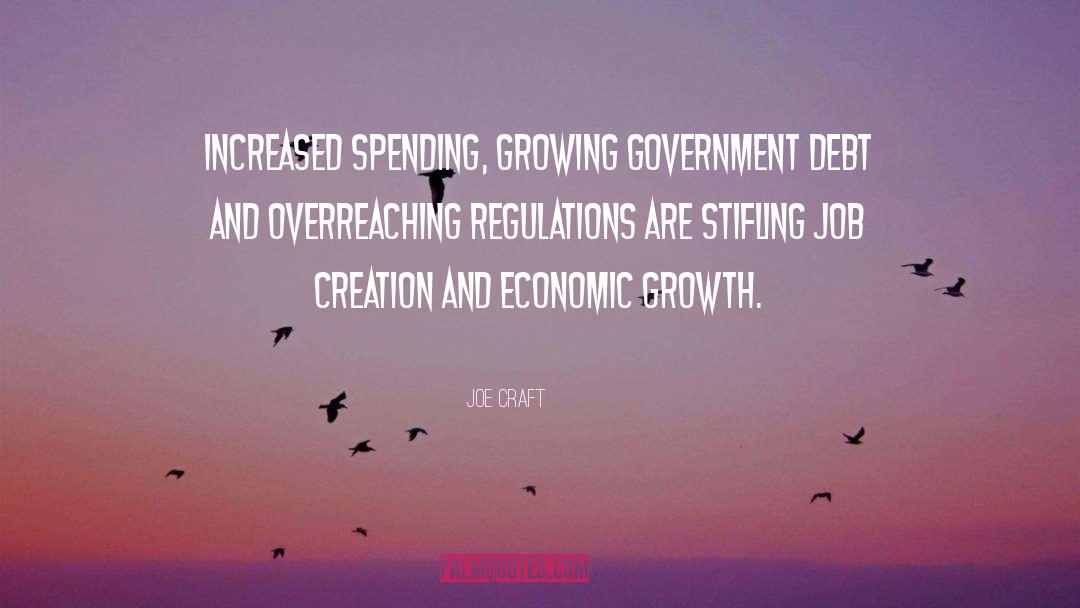 Joe Craft Quotes: Increased spending, growing government debt