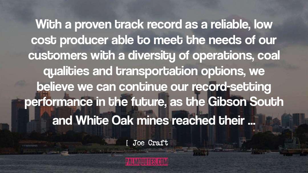 Joe Craft Quotes: With a proven track record