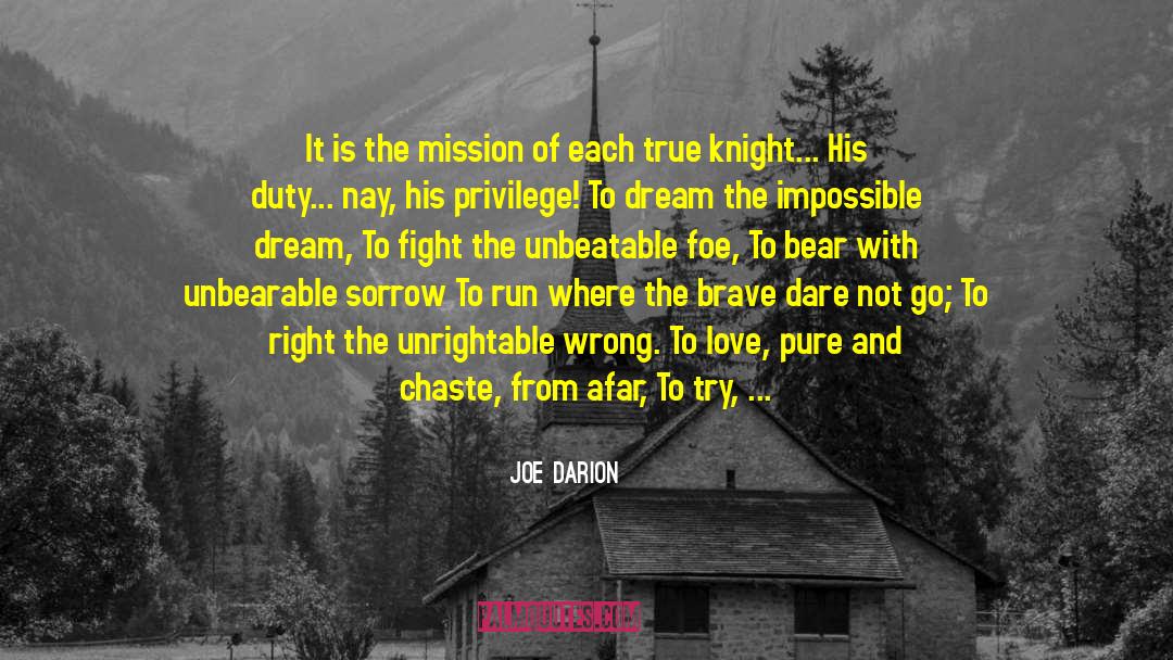 Joe Darion Quotes: It is the mission of