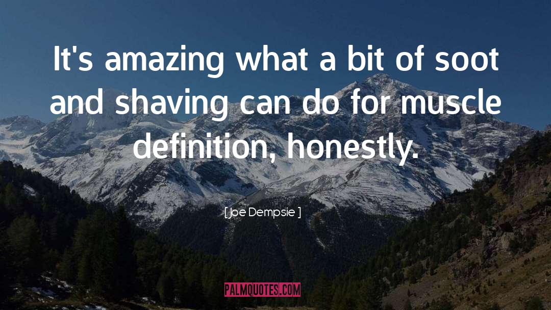 Joe Dempsie Quotes: It's amazing what a bit