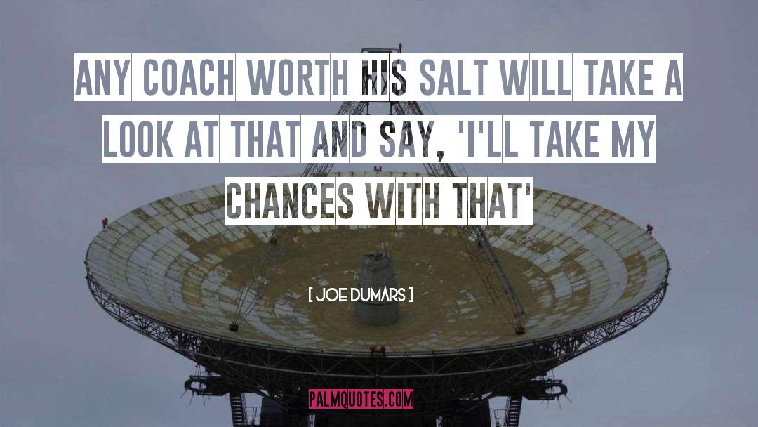 Joe Dumars Quotes: Any coach worth his salt