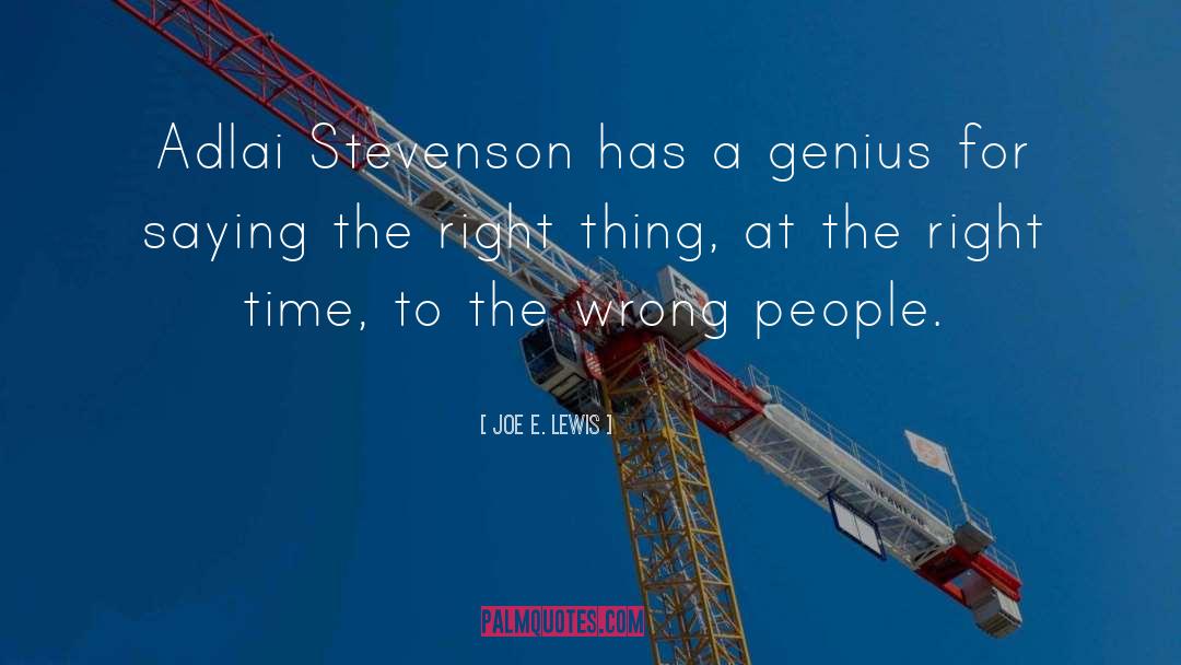 Joe E. Lewis Quotes: Adlai Stevenson has a genius