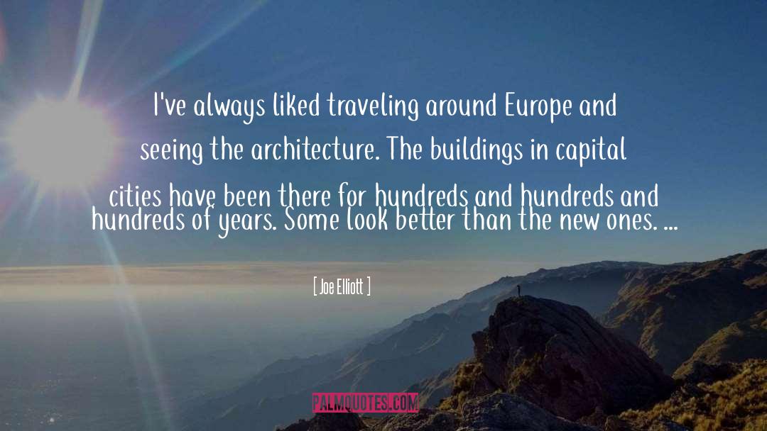 Joe Elliott Quotes: I've always liked traveling around