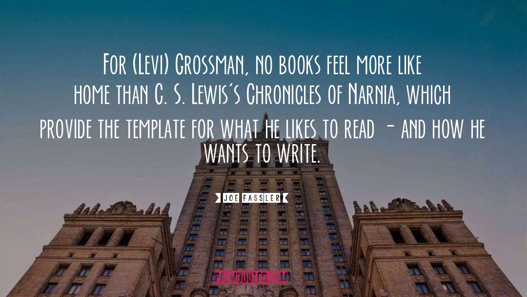 Joe Fassler Quotes: For (Levi) Grossman, no books